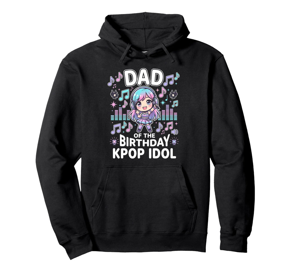 Dad Birthday Kpop Idol Chibi K Pop Theme Hoodie - Unique Graphic Unisex - T-Shirt, Sweatshirt, Hoodie