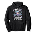 Dad Birthday Kpop Idol Chibi K Pop Theme Hoodie - Unique Graphic Unisex - T-Shirt, Sweatshirt, Hoodie