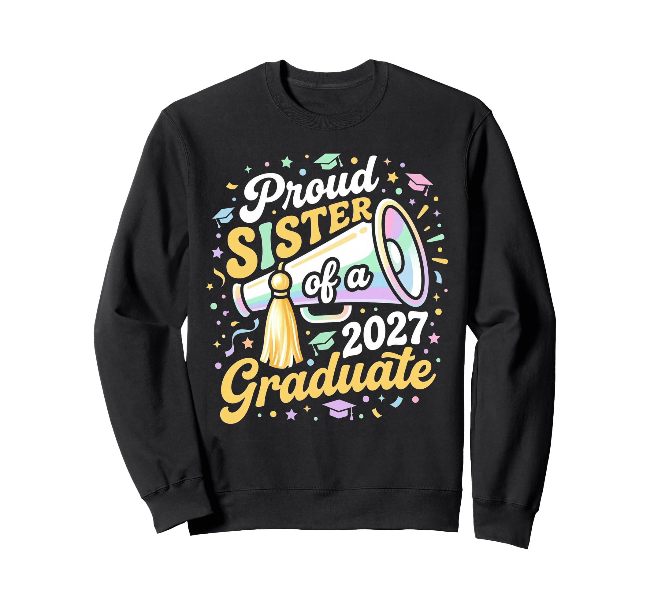 Proud Sister 2027 Graduate Sweatshirt - Custom Art Print for Adults - T-Shirt, Sweatshirt, Hoodie