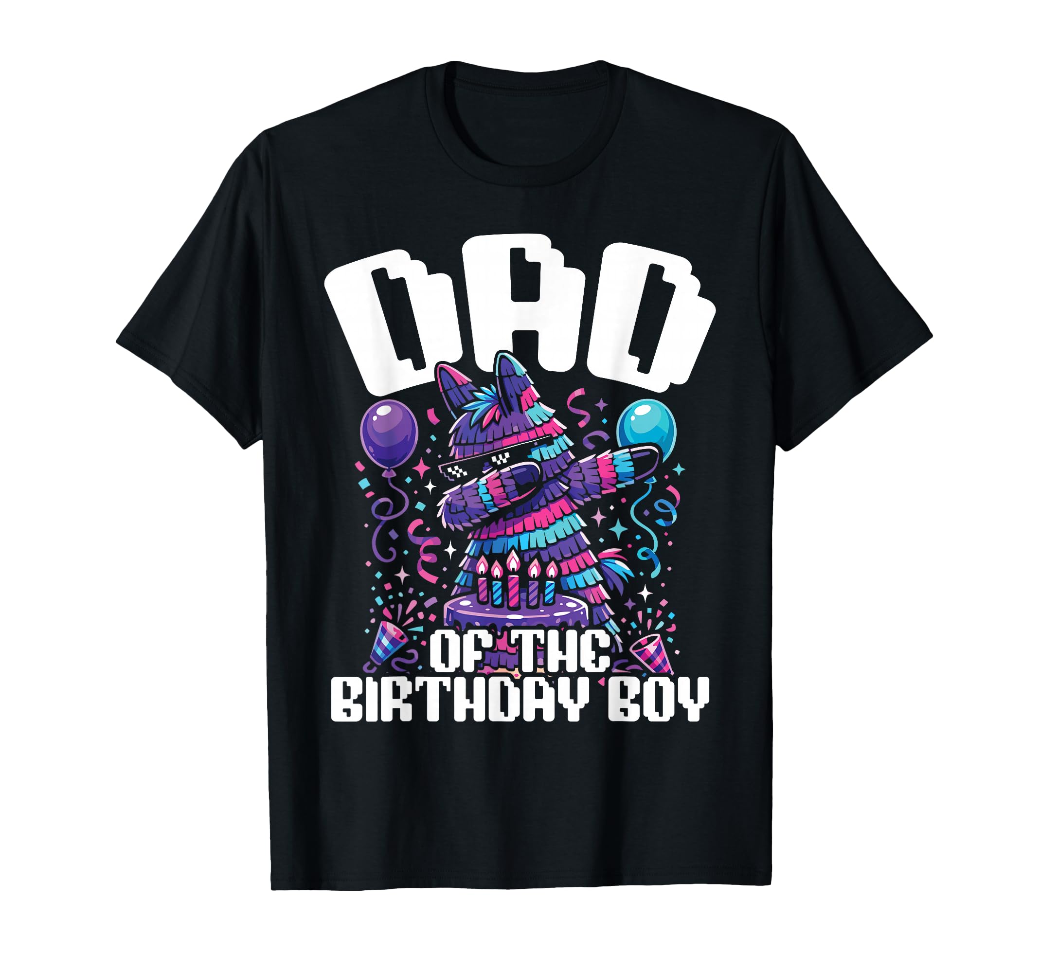 Dad Birthday Dabbing Pinata Party T-Shirt - Unique Graphic Men Women - T-Shirt, Sweatshirt, Hoodie