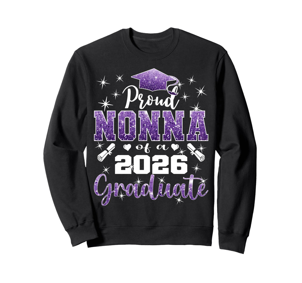 Super Proud Nonna 2026 Graduate Senior Sweatshirt - Trendy Graphic Unisex - T-Shirt, Sweatshirt, Hoodie