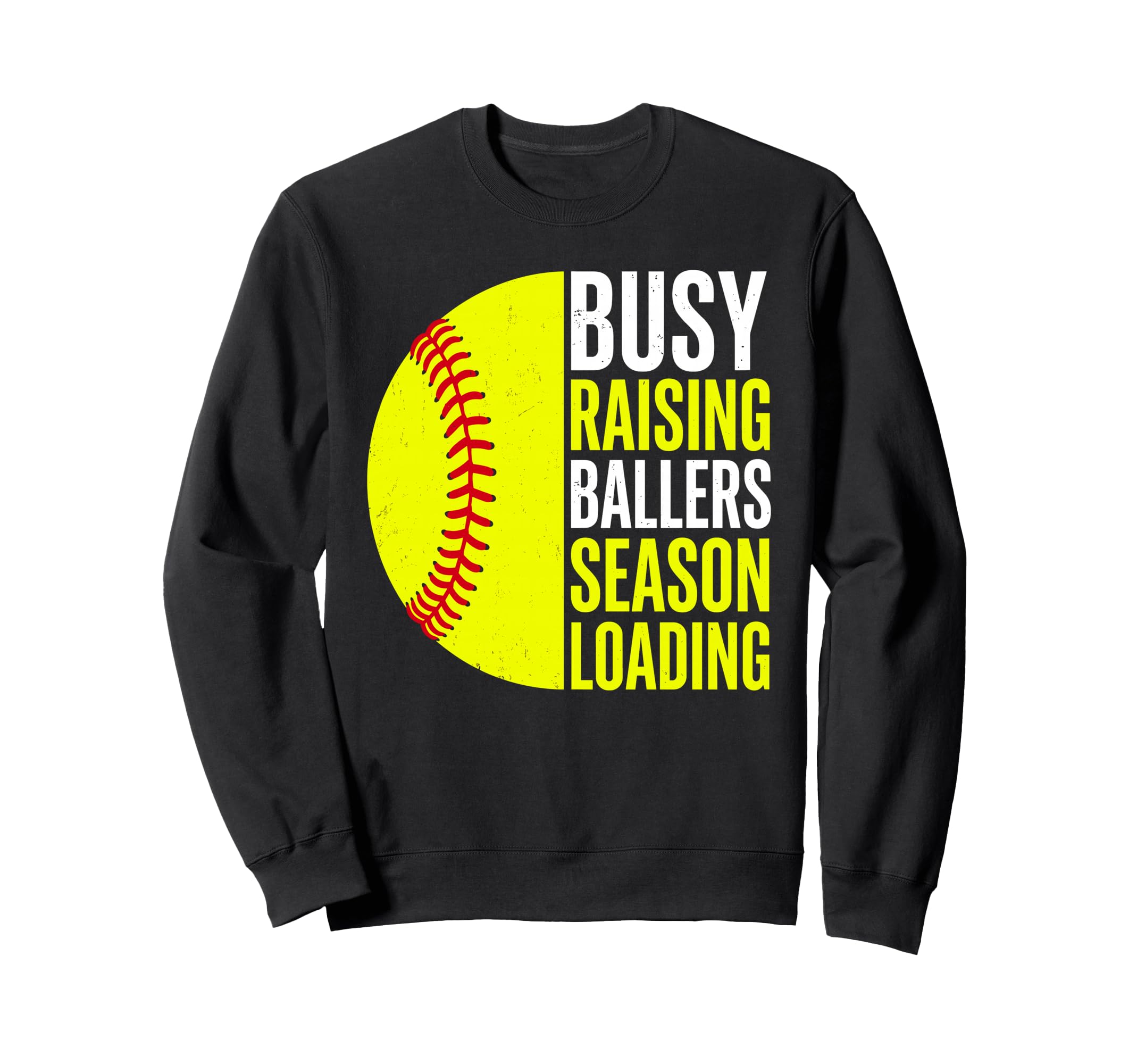 Busy Raising Ballers Season Sweatshirt - Aesthetic Graphic for Adults - T-Shirt, Sweatshirt, Hoodie