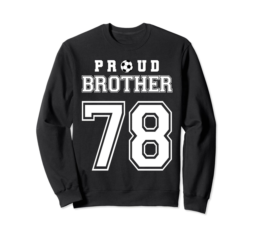 Number 78 Custom Proud Soccer Sweatshirt - Custom Art Print Men Women - T-Shirt, Sweatshirt, Hoodie
