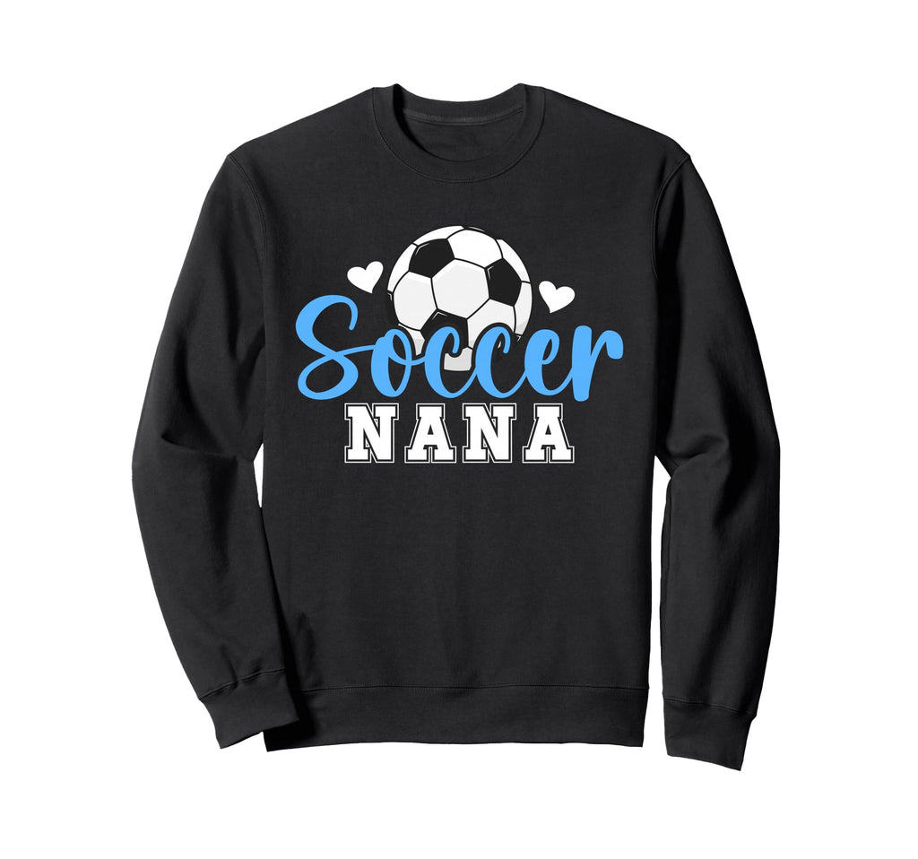 Soccer Nana Soccer Player Nana Sweatshirt - Unique Graphic Men Women - T-Shirt, Sweatshirt, Hoodie
