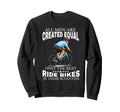 All Are Created Equal Biking Sweatshirt - Minimalist Print Men Women - T-Shirt, Sweatshirt, Hoodie