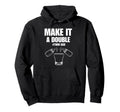 Funny Twin Dad Make It Double Twindad New Hoodie - Novelty Apparel Unisex - T-Shirt, Sweatshirt, Hoodie