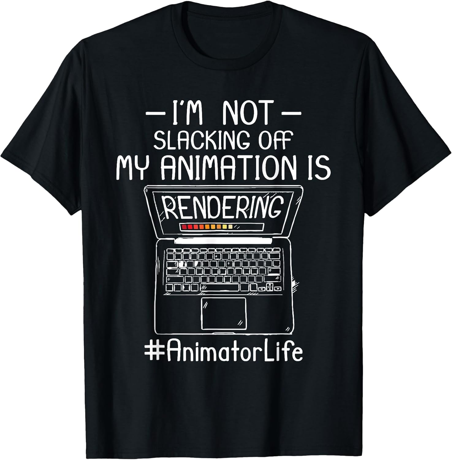 I'm Not Slacking Off Animator Animation Storyboard - Adult & Kids T-Shirts, Sweatshirts & Hoodies apparel design preview 1