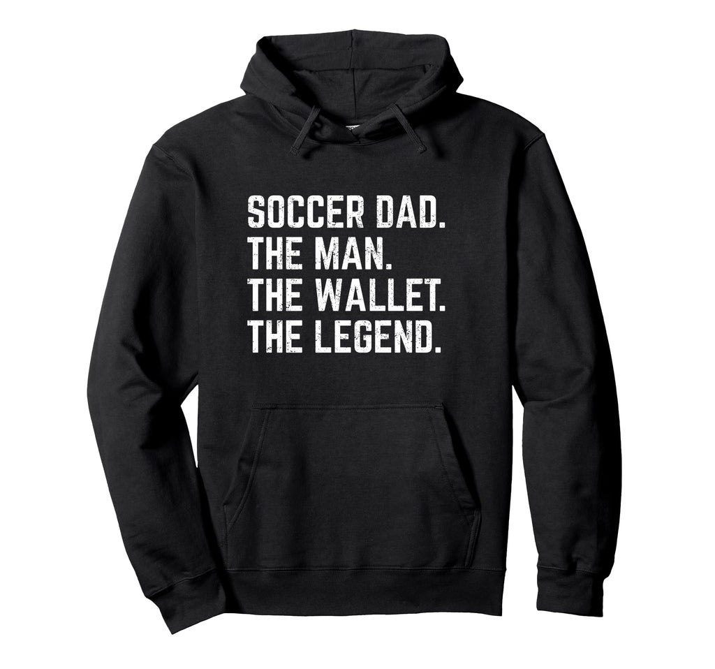 Soccer Dad Funny Wallet Legend Hoodie - Casual Everyday Wear Men Women - T-Shirt, Sweatshirt, Hoodie