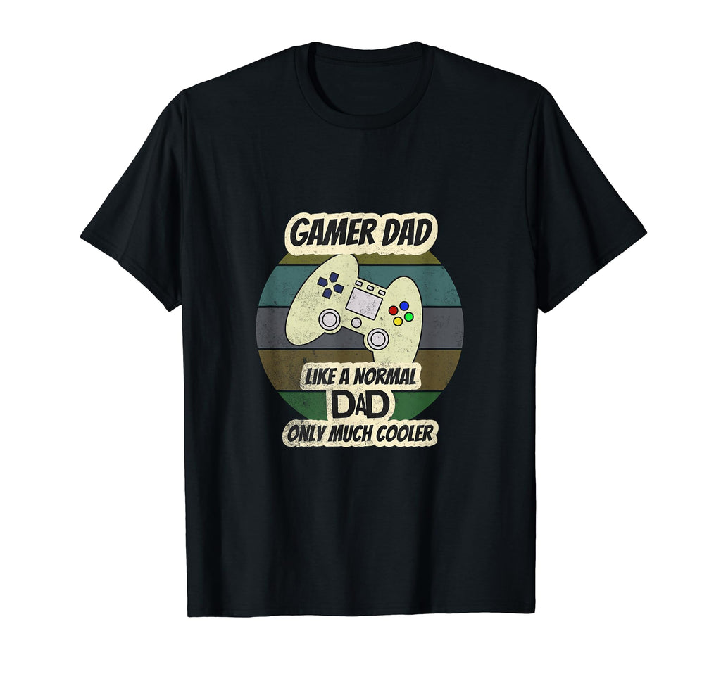Gamer Dad Fathers Day Gamer Dad T-Shirt - Casual Everyday Wear Men Women - T-Shirt, Sweatshirt, Hoodie
