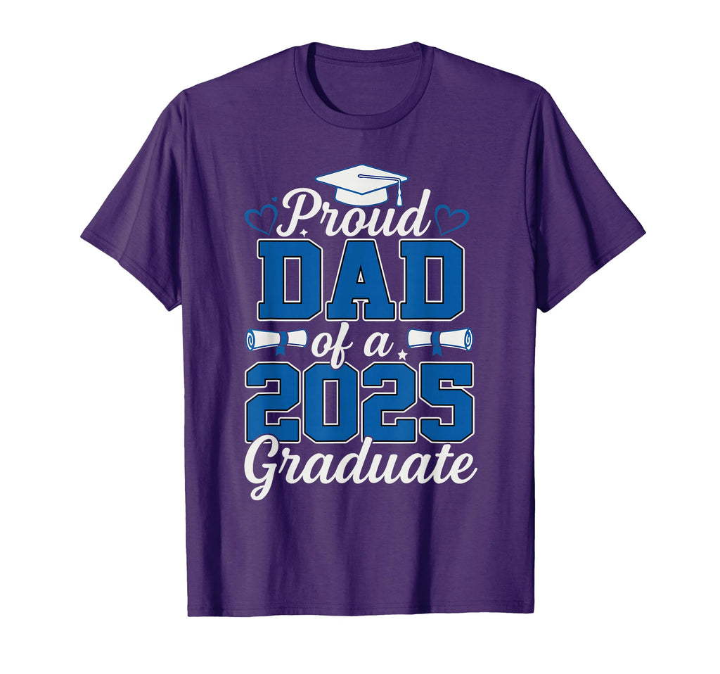 Proud Dad 2025 Graduate Senior Class T-Shirt - Novelty Apparel Men Women - T-Shirt, Sweatshirt, Hoodie