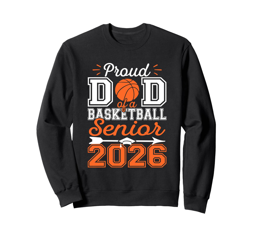 Proud Dad 2026 Senior Graduate Sweatshirt - Unique Graphic Unisex - T-Shirt, Sweatshirt, Hoodie