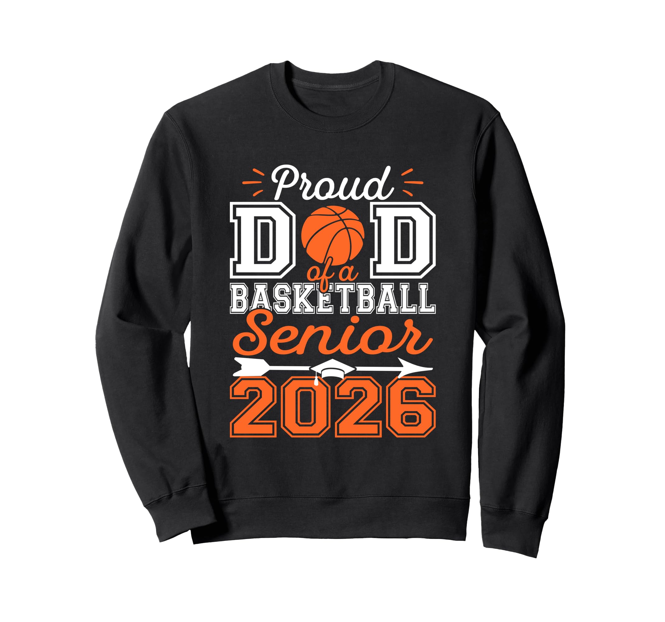 Proud Dad 2026 Senior Graduate Sweatshirt - Unique Graphic Unisex - T-Shirt, Sweatshirt, Hoodie