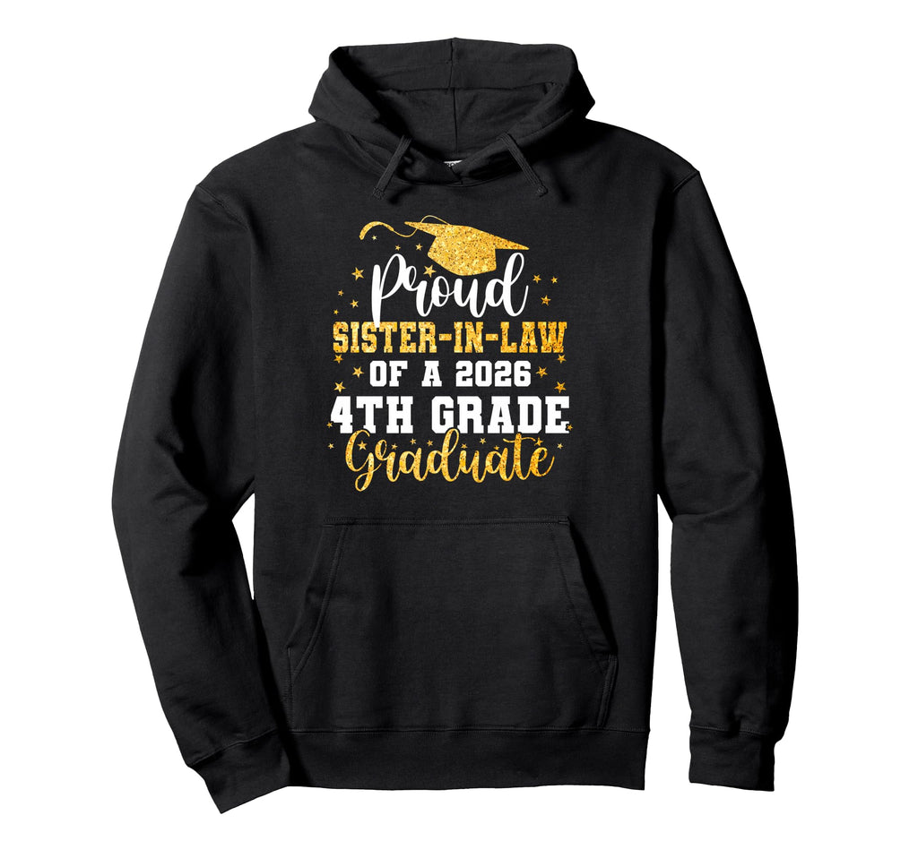 Proud Sister Law Class 2026 4Th Hoodie - Casual Everyday Wear for Adults - T-Shirt, Sweatshirt, Hoodie