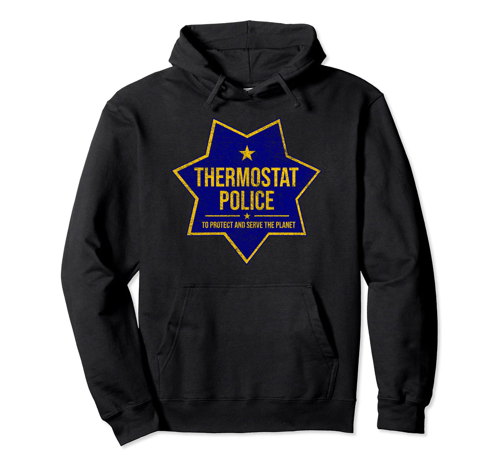 Thermostat Police Badge Fun Tees Dad T-Shirt - Aesthetic Graphic for Adults - T-Shirt, Sweatshirt, Hoodie