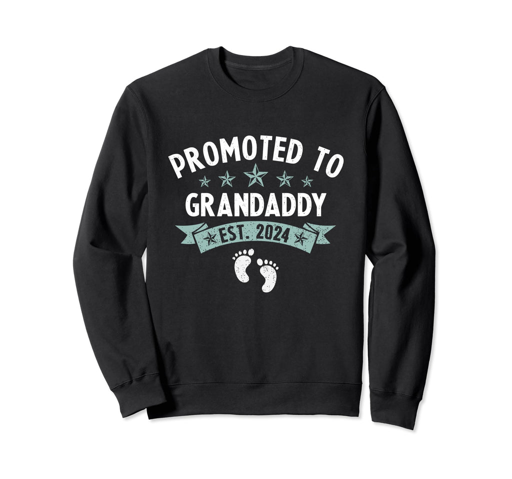 Promoted To Grandaddy Est 2024 Feet Sweatshirt - Unique Graphic for Adults - T-Shirt, Sweatshirt, Hoodie