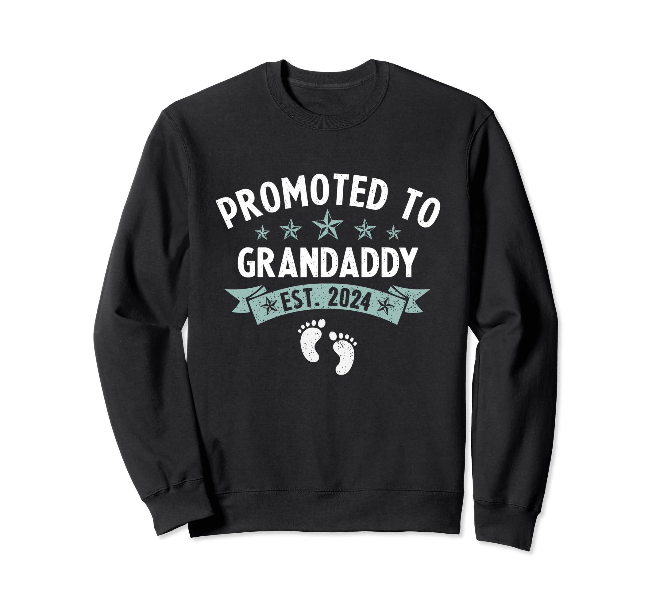 Promoted To Grandaddy Est 2024 Feet Sweatshirt - Unique Graphic for Adults - T-Shirt, Sweatshirt, Hoodie