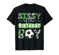 Sissy Birthday Soccer Player Birthday T-Shirt - Streetwear Style Unisex - T-Shirt, Sweatshirt, Hoodie