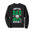 Proud Dad Golf Senior Class Sweatshirt - Casual Everyday Wear Men Women - T-Shirt, Sweatshirt, Hoodie