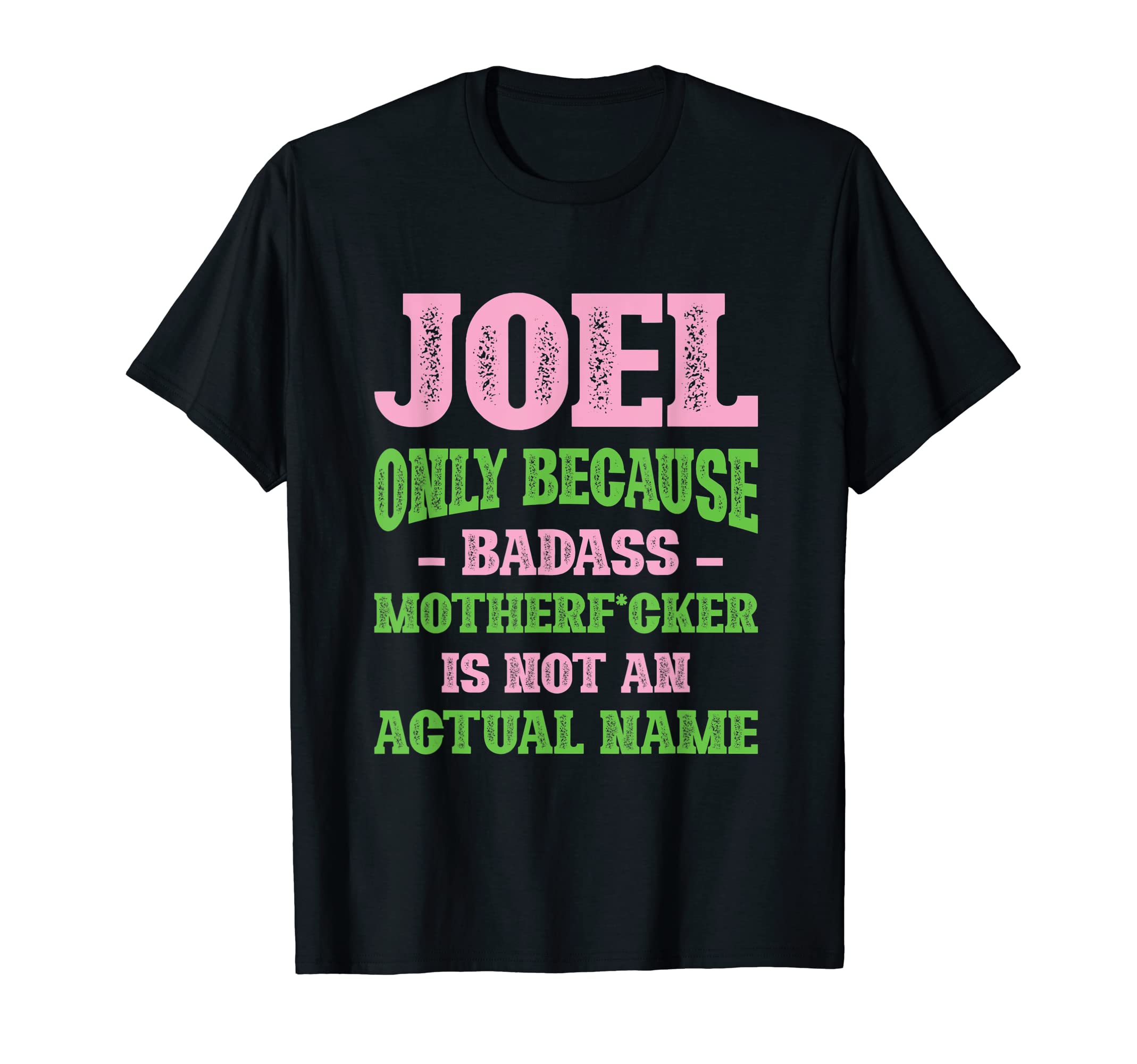 Badass Joel Name Unique Nickname T-Shirt - Minimalist Print for Adults - T-Shirt, Sweatshirt, Hoodie