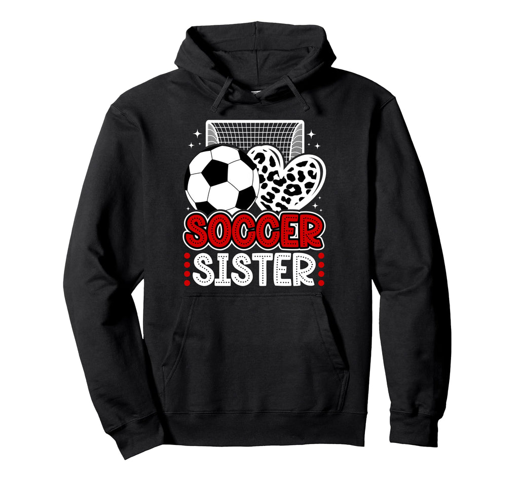 Soccer Sister Heart Sister Soccer Player Hoodie - Trendy Graphic Unisex - T-Shirt, Sweatshirt, Hoodie