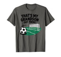 Thats My Grandson Out There Soccer T-Shirt - Trendy Graphic Unisex - T-Shirt, Sweatshirt, Hoodie