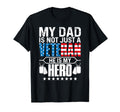 My Dad Is Not Just Veteran Hes My T-Shirt - Minimalist Print Men Women - T-Shirt, Sweatshirt, Hoodie