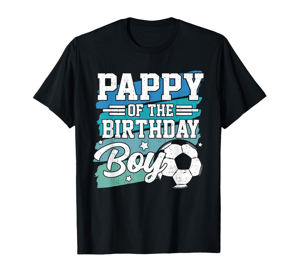 Pappy Birthday Soccer Family Matching T-Shirt - Unique Graphic for Adults - T-Shirt, Sweatshirt, Hoodie