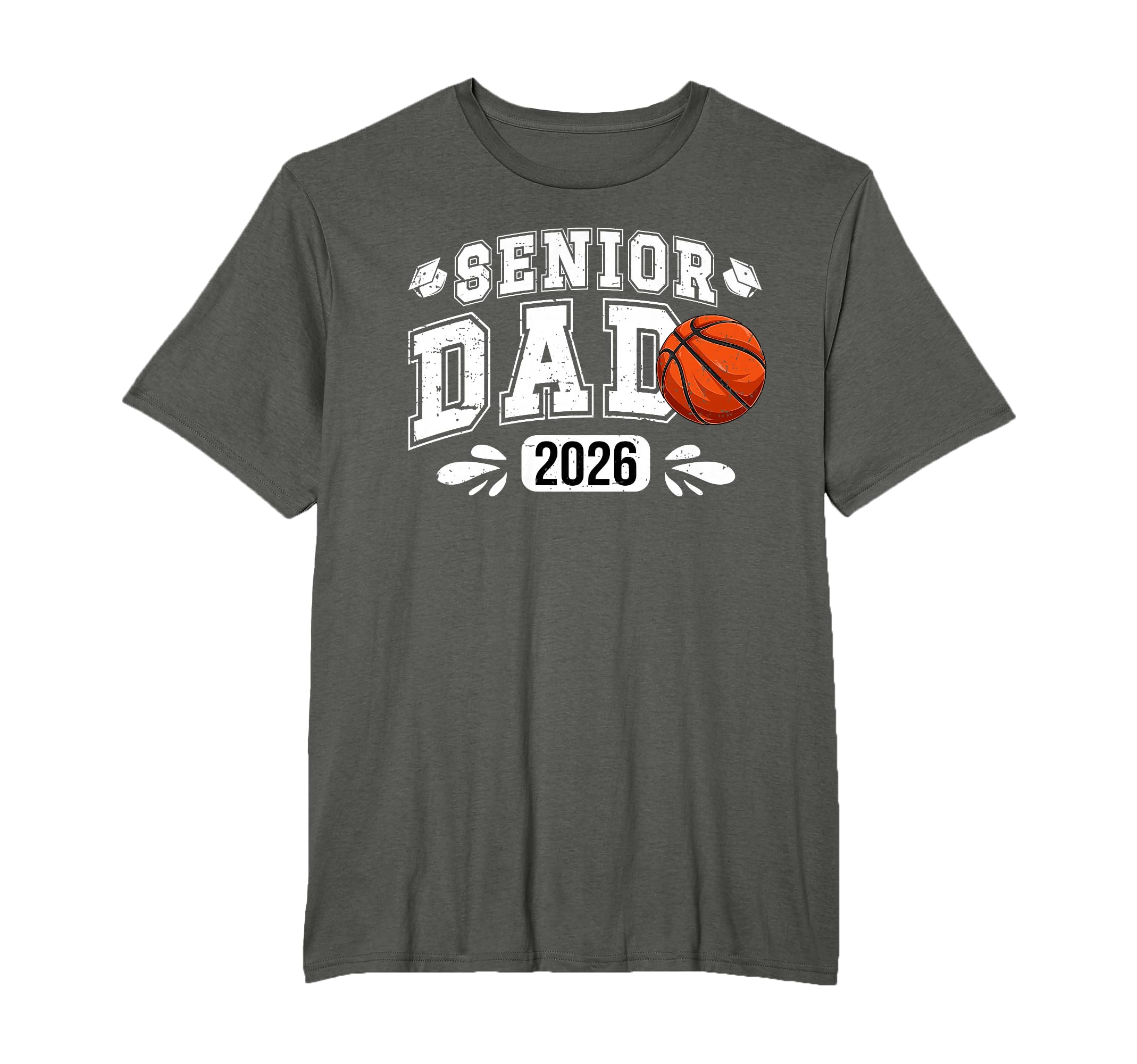 Basketball Senior Dad 2026 T-Shirt - Casual Everyday Wear for Adults - T-Shirt, Sweatshirt, Hoodie