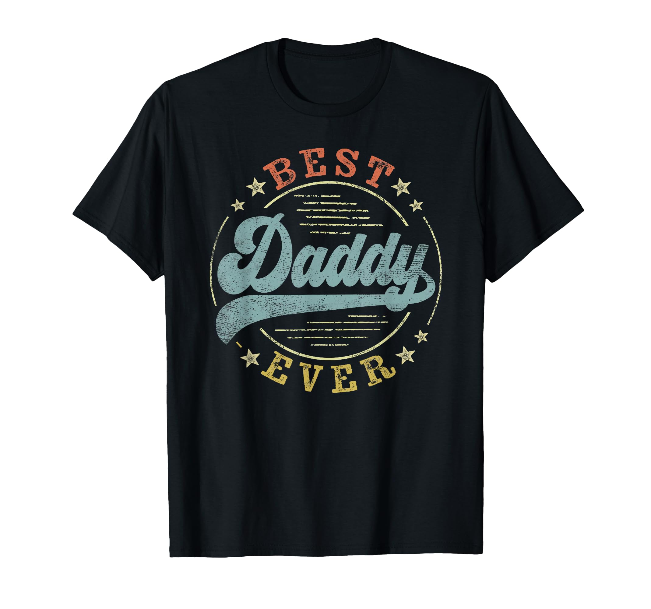 Best Daddy Ever Fathers Day Daddy T-Shirt - Trendy Graphic for Adults - T-Shirt, Sweatshirt, Hoodie