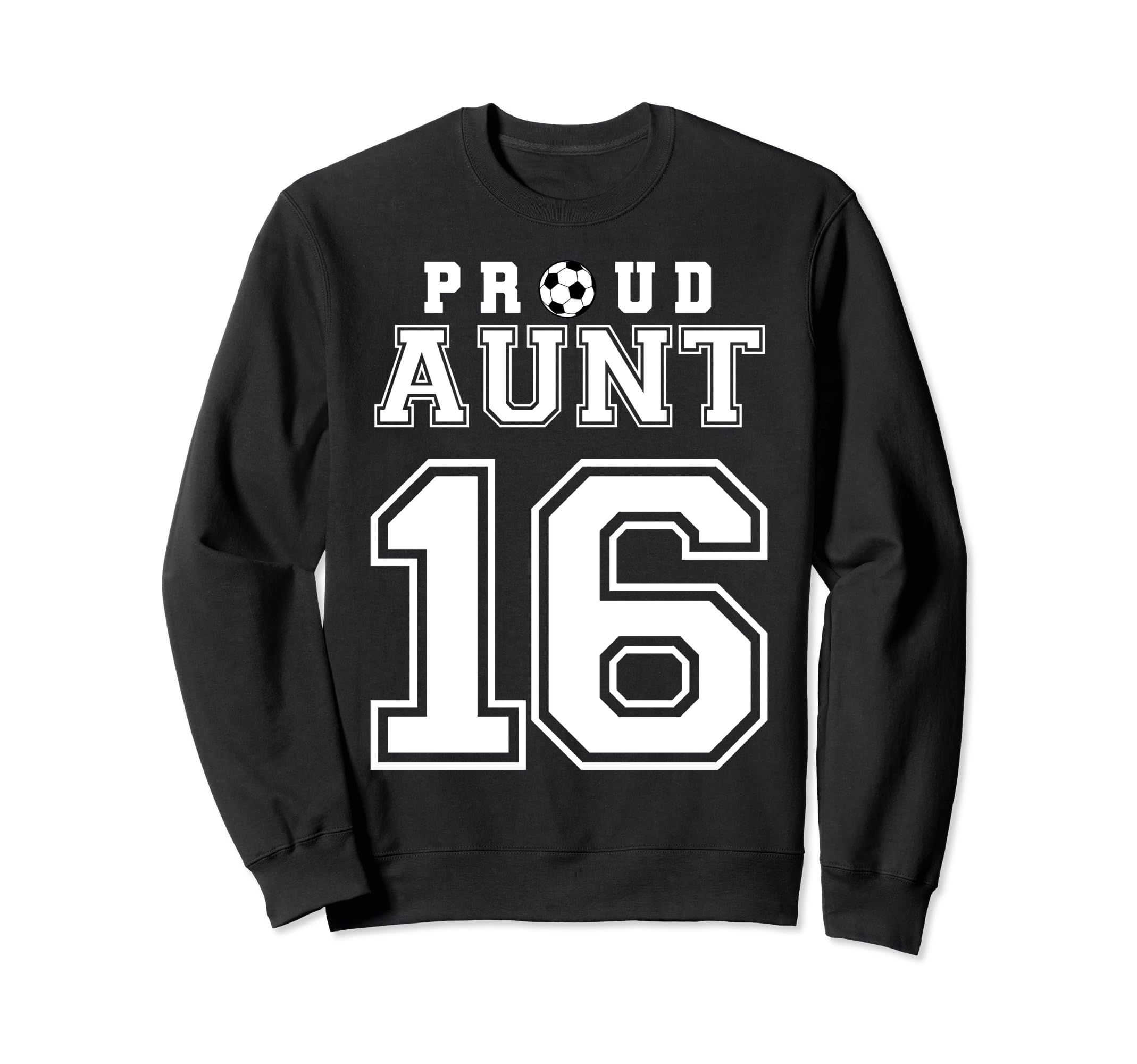 Number 16 Custom Proud Soccer Sweatshirt - Unique Graphic for Adults - T-Shirt, Sweatshirt, Hoodie