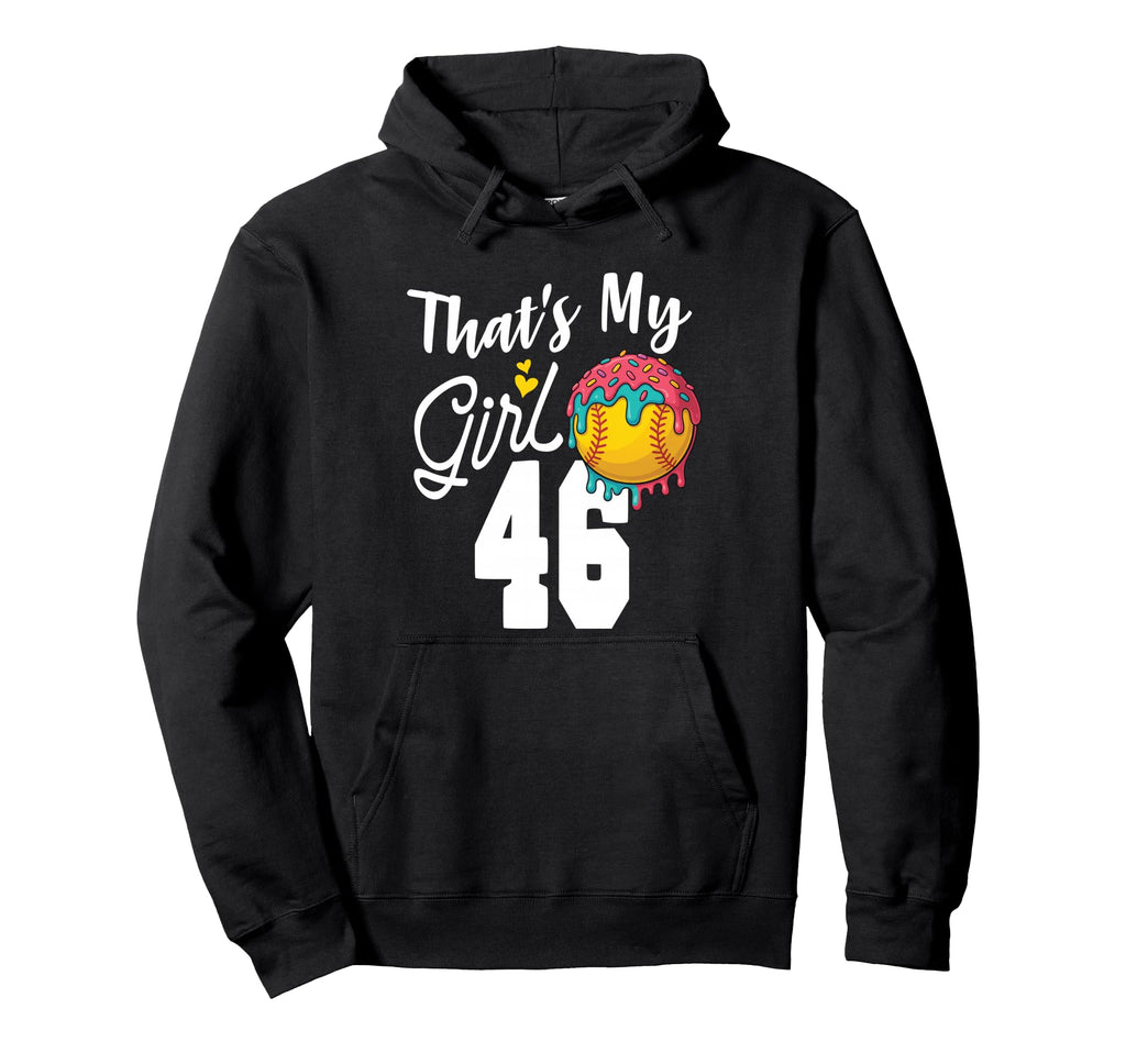 Thats My Softball 46 Number Mom Dad Hoodie - Graphic Print Men Women - T-Shirt, Sweatshirt, Hoodie