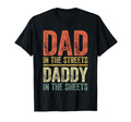 Dad Streets Daddy Sheets Fathers Day T-Shirt - Graphic Print for Adults - T-Shirt, Sweatshirt, Hoodie