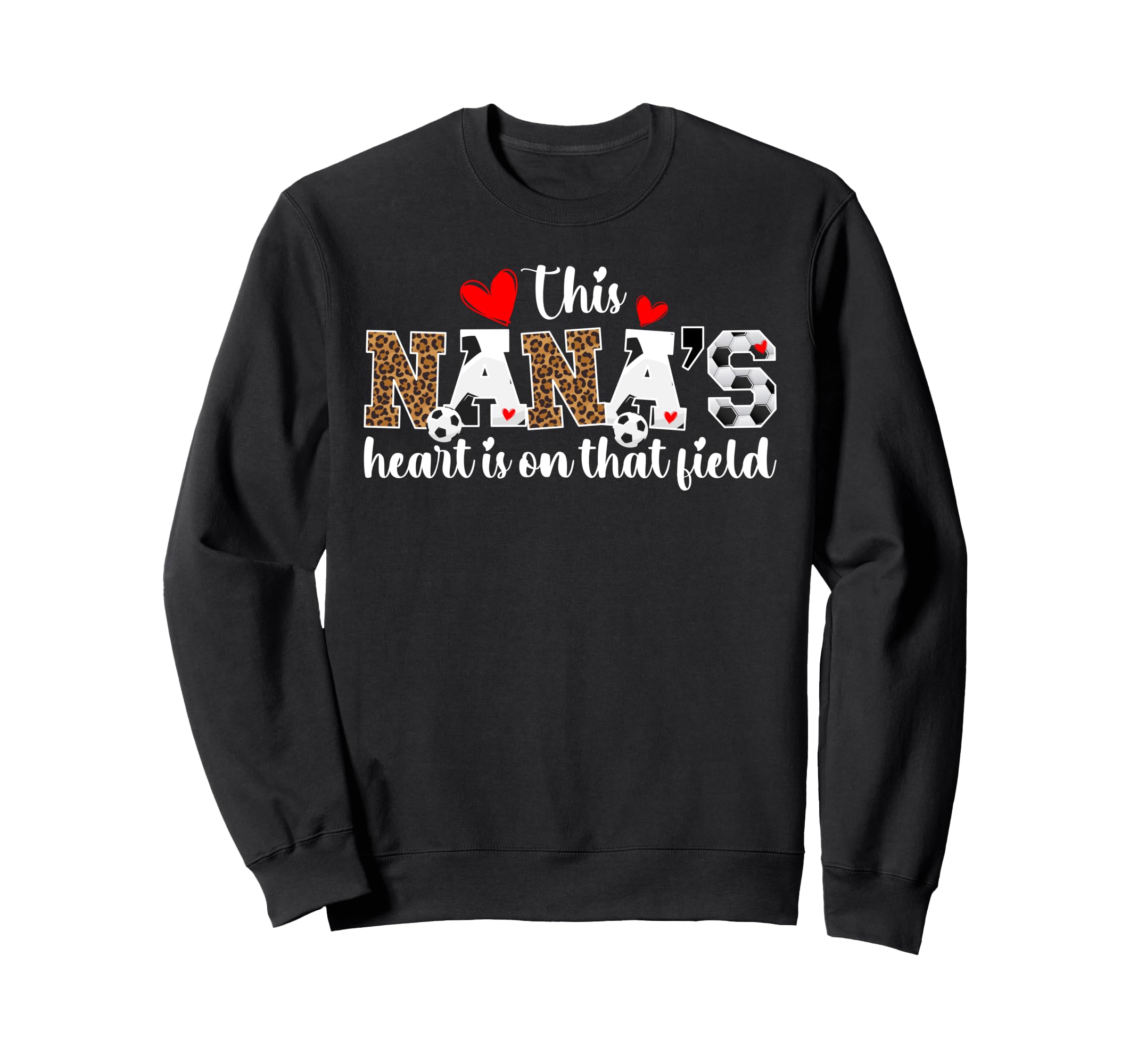 That Field Soccer Nana Soccer Sweatshirt - Novelty Apparel for Adults - T-Shirt, Sweatshirt, Hoodie
