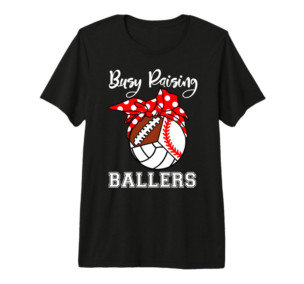 Busy Raising Ballers Funny Baseball T-Shirt - Casual Everyday Wear Unisex - T-Shirt, Sweatshirt, Hoodie