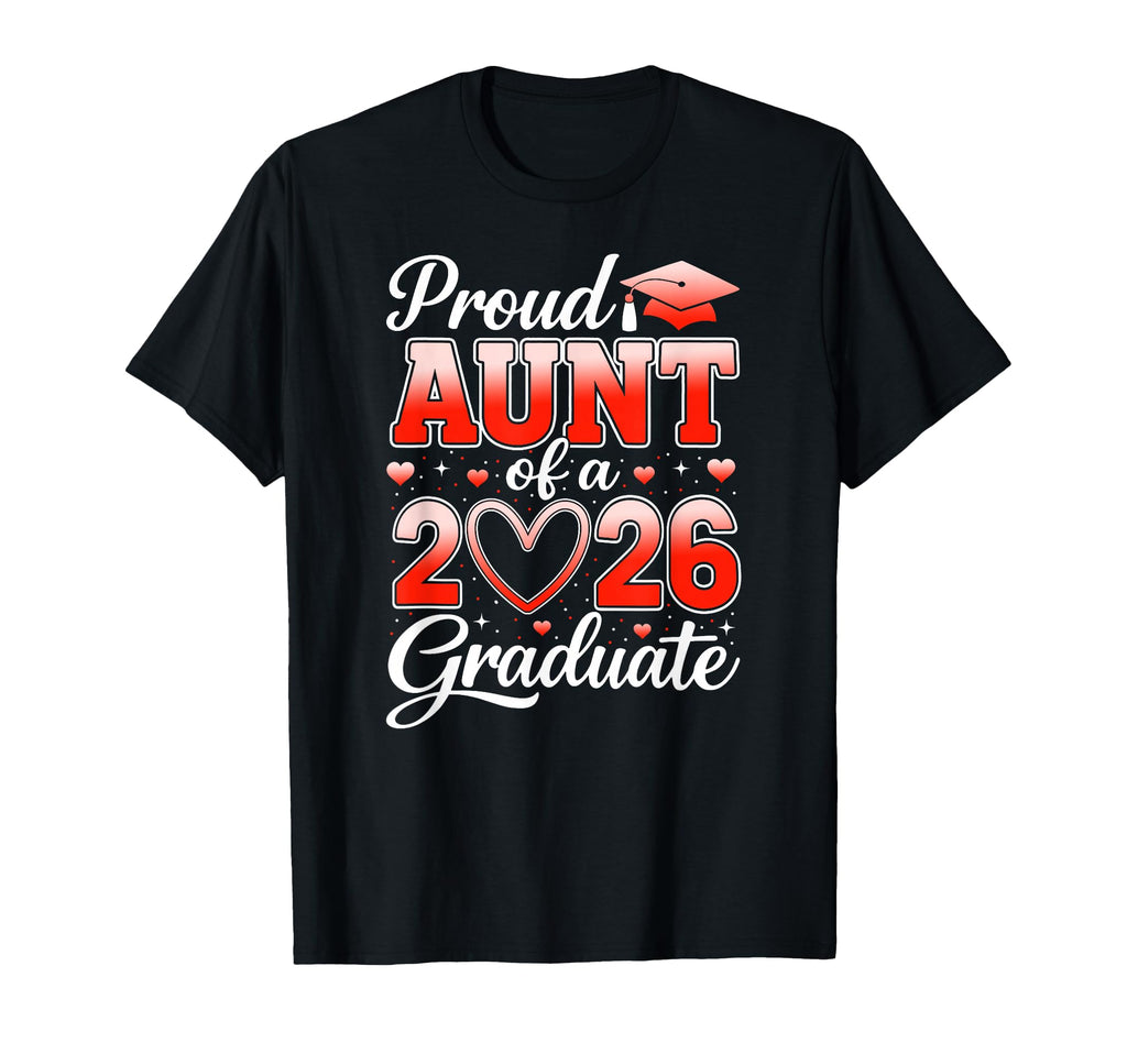 Senior 2026 Graduation Proud Aunt T-Shirt - Novelty Apparel for Adults - T-Shirt, Sweatshirt, Hoodie