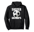 Soccer Grandpa Grandfather Football Hoodie - Minimalist Print for Adults - T-Shirt, Sweatshirt, Hoodie