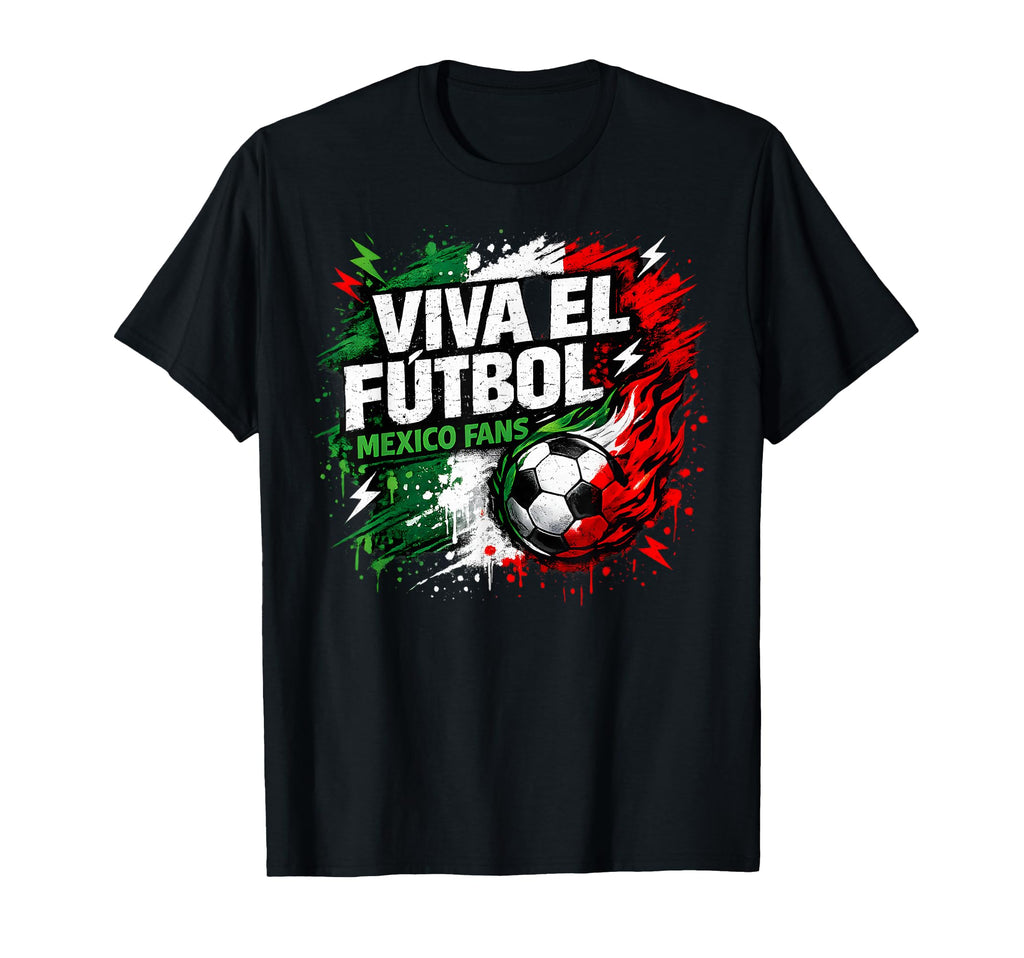 Funny Viva El Futbol Mexico Soccer T-Shirt - Fun Novelty Design for Adults - T-Shirt, Sweatshirt, Hoodie