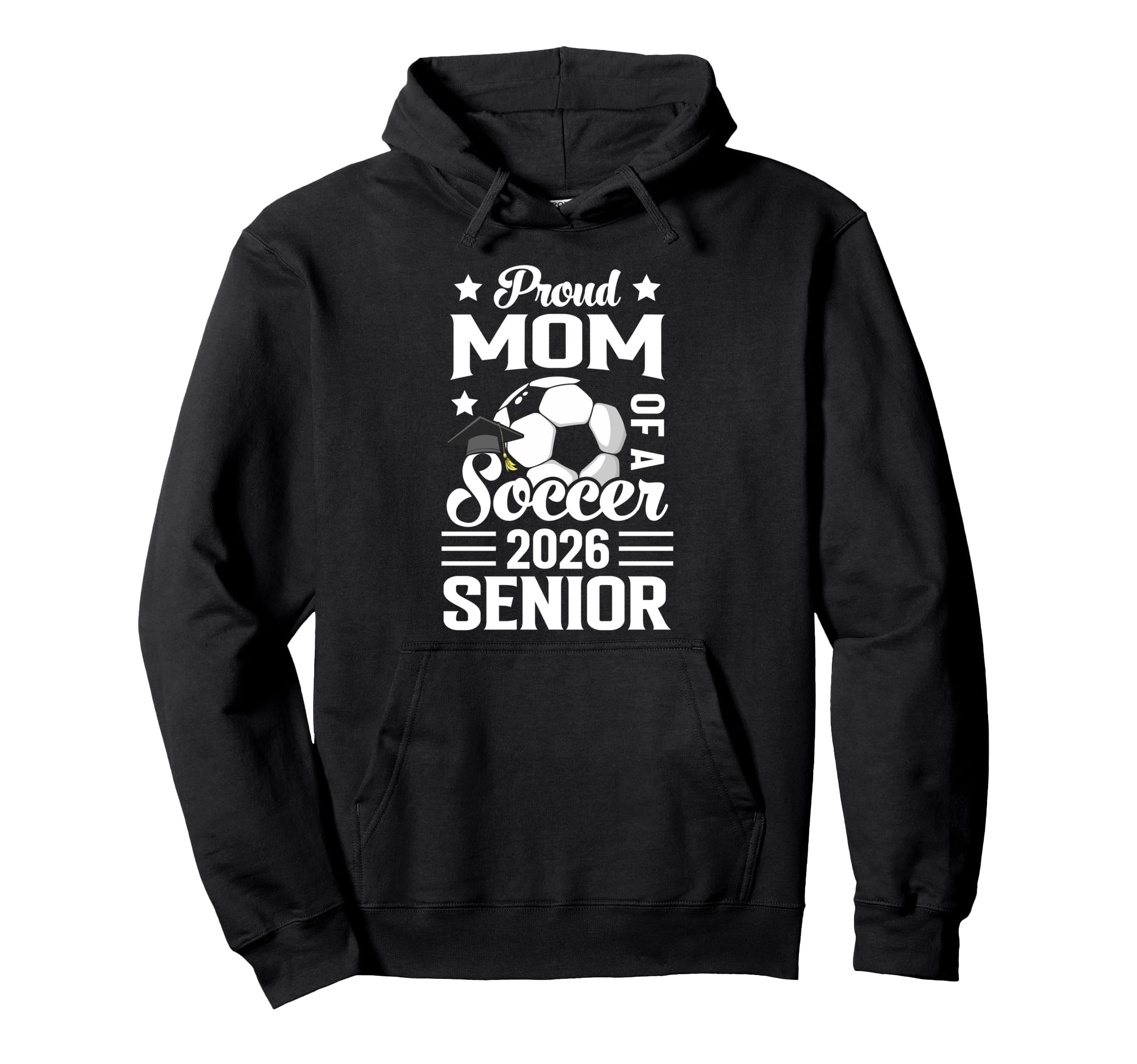 Proud Mom Soccer Senior 2026 Graduation Hoodie - Custom Art Print Men Women - T-Shirt, Sweatshirt, Hoodie