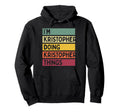 Im Kristopher Doing Kristopher Things Hoodie - Streetwear Style for Adults - T-Shirt, Sweatshirt, Hoodie