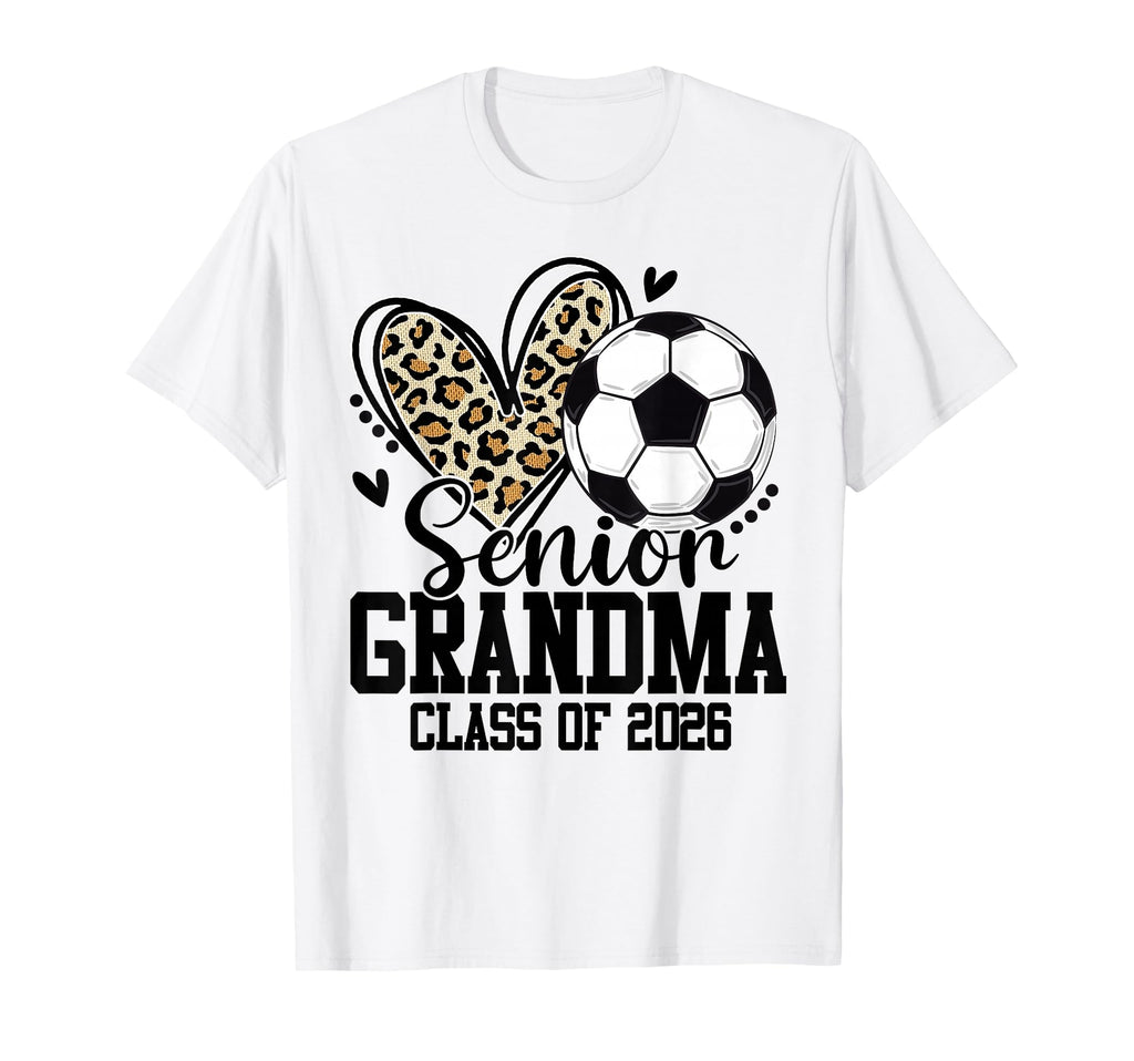 Senior Grandma Class 2026 Soccer Leopard T-Shirt - Graphic Print Men Women - T-Shirt, Sweatshirt, Hoodie