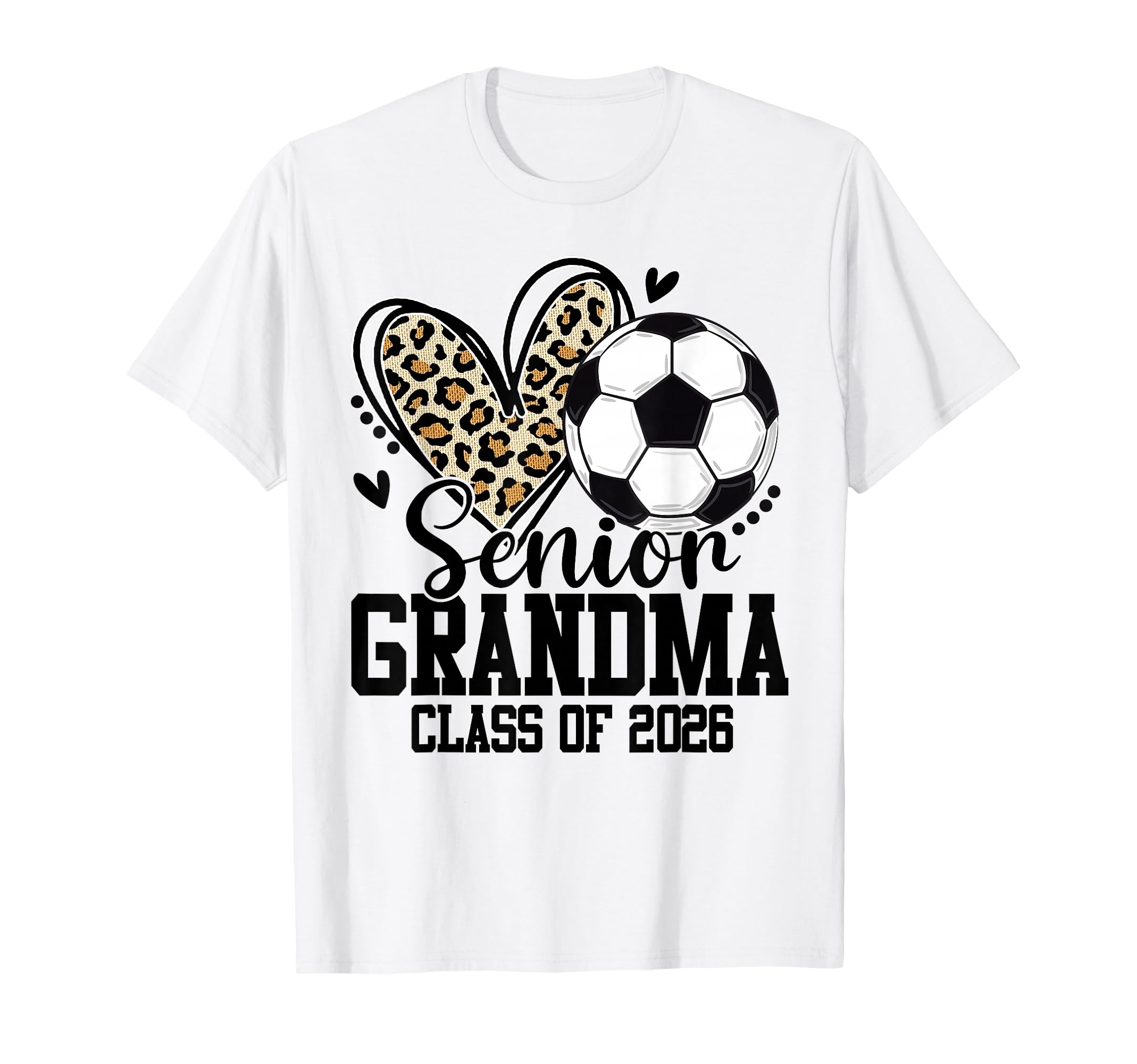 Senior Grandma Class 2026 Soccer Leopard T-Shirt - Graphic Print Men Women - T-Shirt, Sweatshirt, Hoodie