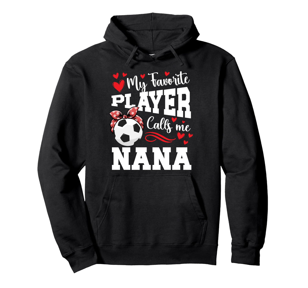 Proud Soccer Nana Grandma Nana Soccer Hoodie - Custom Art Print Men Women - T-Shirt, Sweatshirt, Hoodie