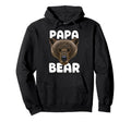 Papa Bear Grizzly Bear Fathers Day Hoodie - Casual Everyday Wear Unisex - T-Shirt, Sweatshirt, Hoodie