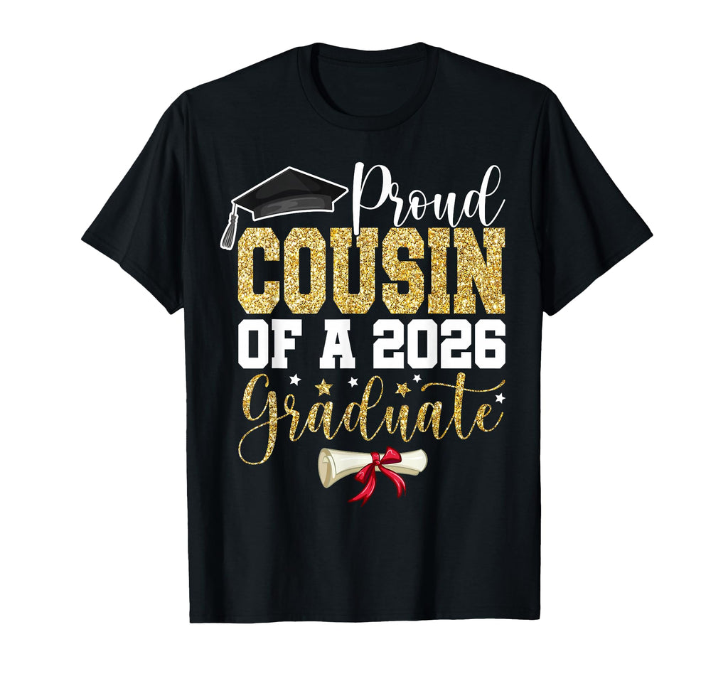 Proud Cousin 2026 Senior Graduate T-Shirt - Novelty Apparel for Adults - T-Shirt, Sweatshirt, Hoodie