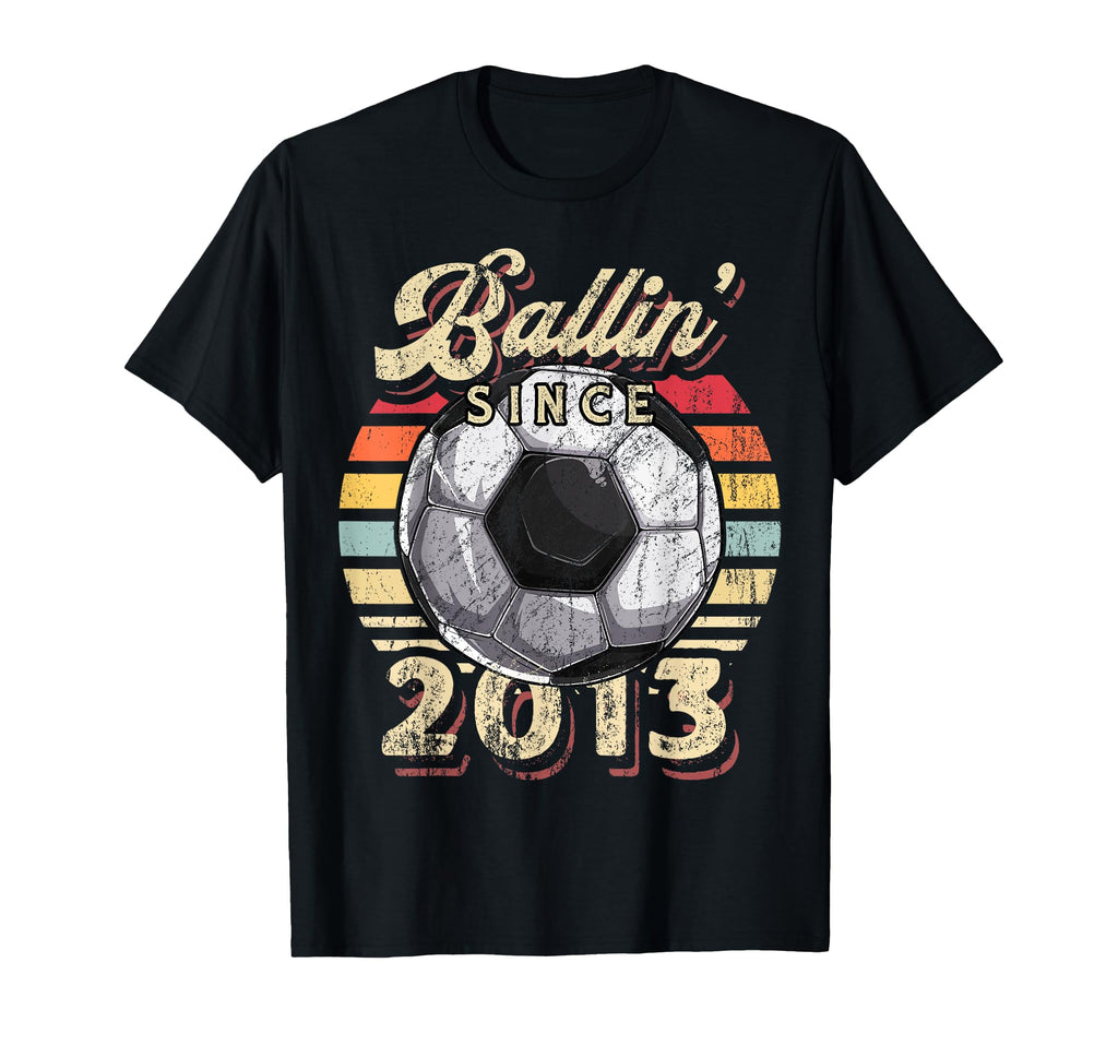 Ballin Since 2013 9Th Soccer Birthday T-Shirt - Trendy Graphic for Adults - T-Shirt, Sweatshirt, Hoodie