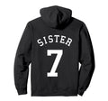 Sister No 7 Football Sis Soccer Basketball Hoodie - Novelty Apparel Unisex - T-Shirt, Sweatshirt, Hoodie