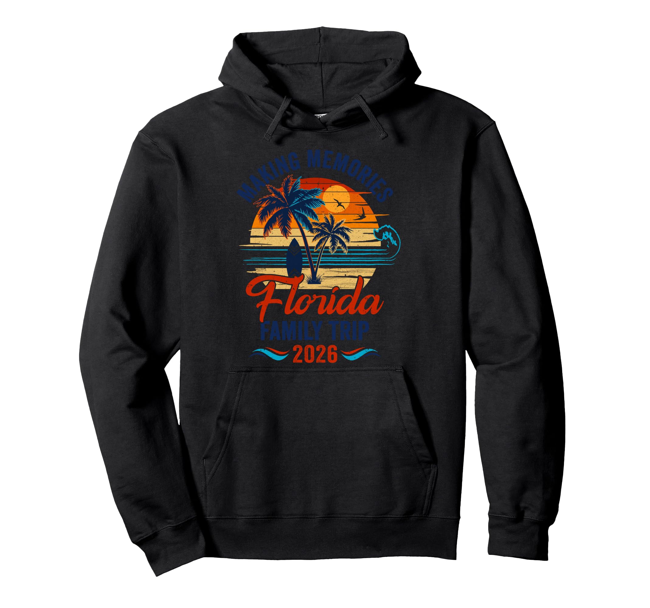 Florida Family Vacation 2026 Making Hoodie - Trendy Graphic for Adults - T-Shirt, Sweatshirt, Hoodie