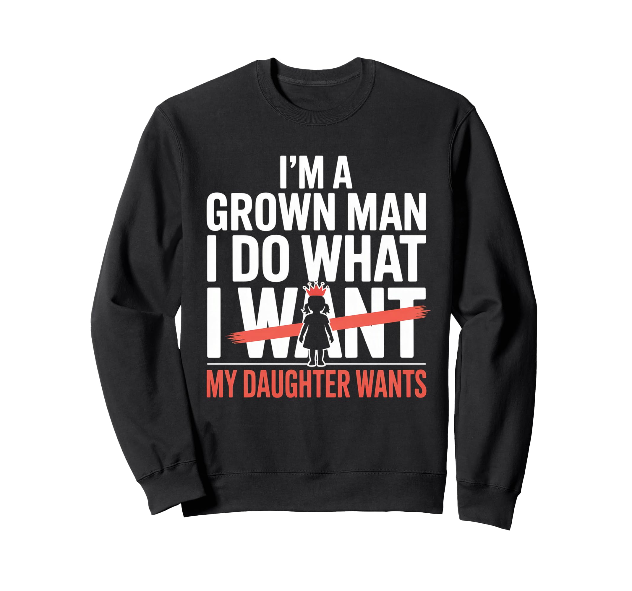 Funny Dad Father Daddy Gift Dad Sweatshirt - Novelty Apparel for Adults - T-Shirt, Sweatshirt, Hoodie