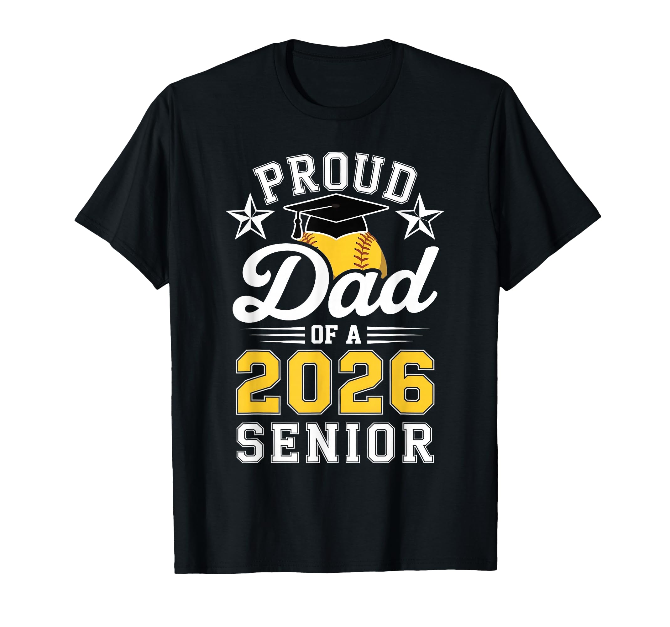 Proud Dad 2026 Senior Softball T-Shirt - Aesthetic Graphic Men Women - T-Shirt, Sweatshirt, Hoodie
