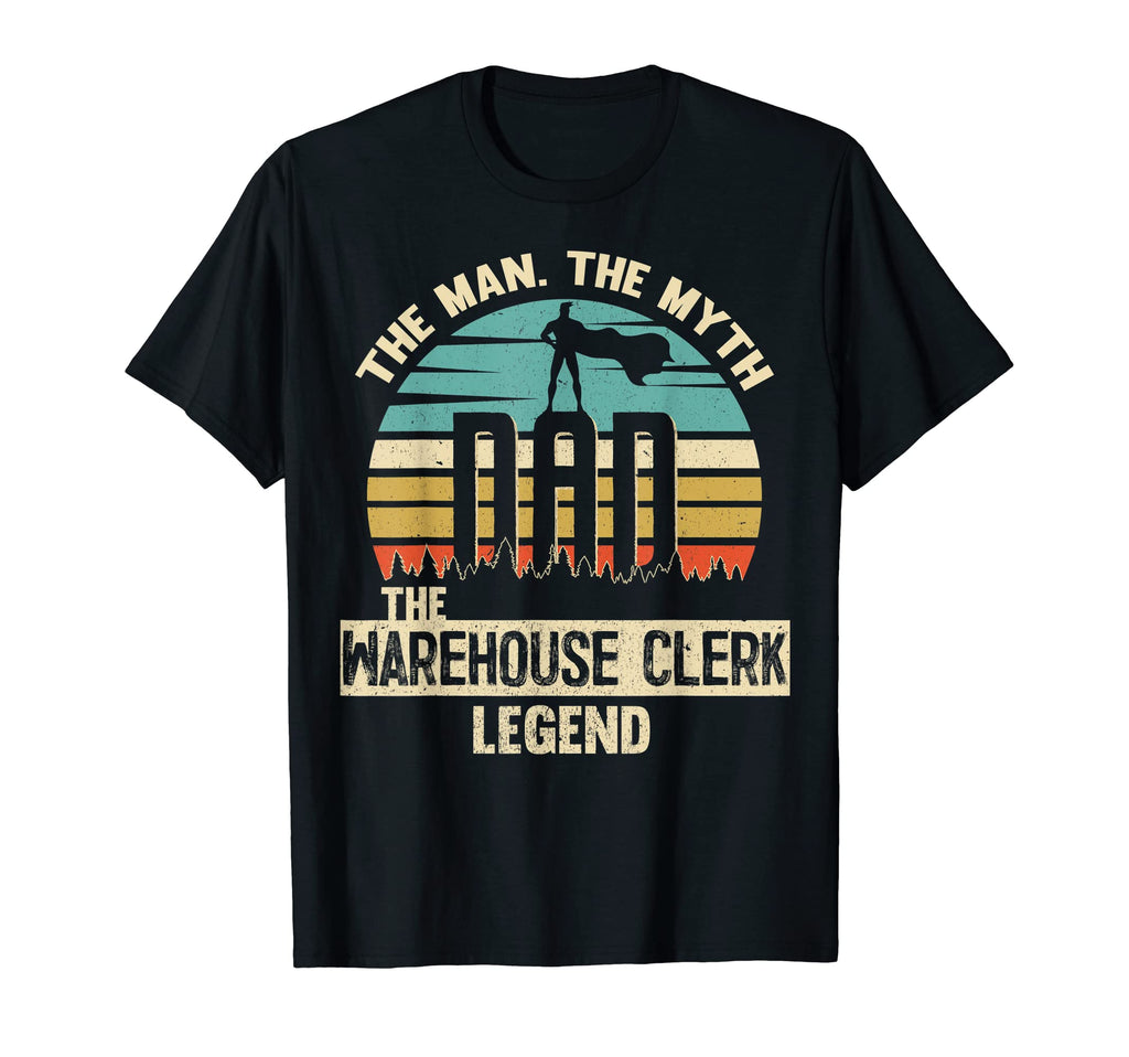 Myth Legend Dad Warehouse Clerk T-Shirt - Aesthetic Graphic Unisex - T-Shirt, Sweatshirt, Hoodie